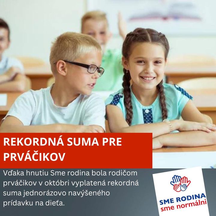 Vďaka našej Petra Krištúfková dostali v októbri rodičia prváčikov o 6,3 milióna € viac. 

Každý z nich dostal jednorázovo navýše…