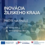 🚀 INOVÁCIA ŽILINSKÉHO KRAJA – FINÁLE JE PRED DVERAMI!